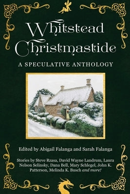 Whitstead Christmastide: A Speculative Anthology by Busch, Melinda K.