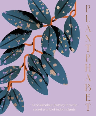 Plantphabet: A Stunningly Illustrated A-Z Celebration of Popular Indoor Plants by Harper by Design