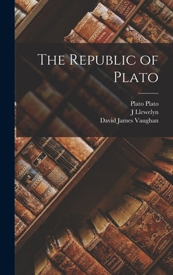 The Republic of Plato by Vaughan, David James