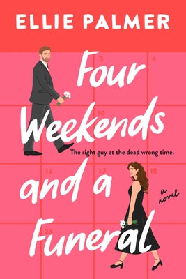 Four Weekends and a Funeral by Palmer, Ellie