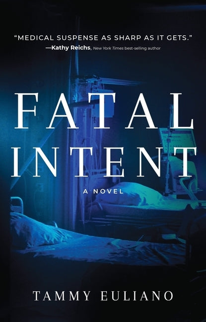 Fatal Intent: Volume 1 by Euliano, Tammy