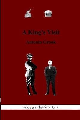 A King's Visit by Grook, Antonin