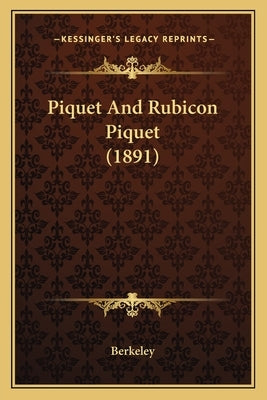 Piquet And Rubicon Piquet (1891) by Berkeley