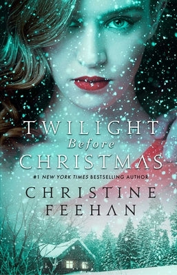 The Twilight Before Christmas by Feehan, Christine