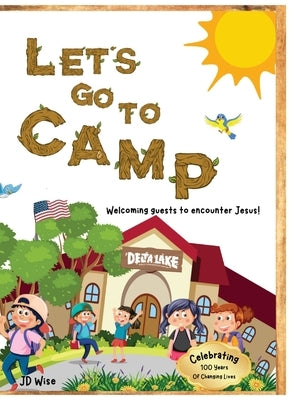 Let's Go To Camp! by Wise, Jd