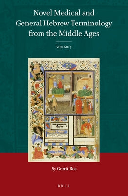 Novel Medical and General Hebrew Terminology from the Middle Ages: Volume 7 by Bos, Gerrit