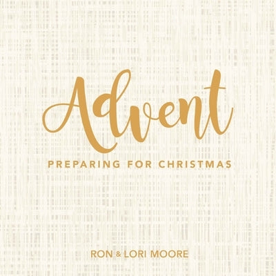 Advent: Preparing for Christmas by Moore, Ron