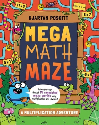 Mega Math Maze: A Multiplication Adventure by Poskitt, Kjartan