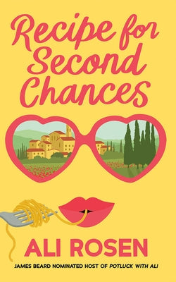 Recipe for Second Chances by Rosen, Ali