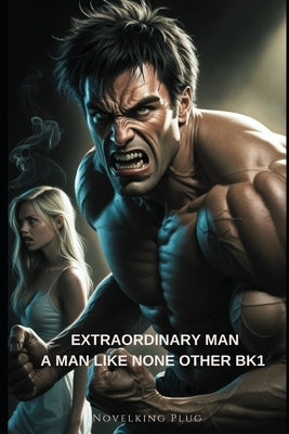 Extraordinary Man (A Man Like None Other BK1) by Plug, Novelking