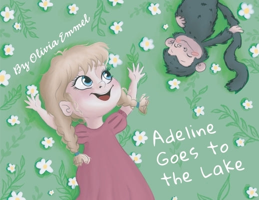 Adeline Goes to the Lake by Emmel, Olivia