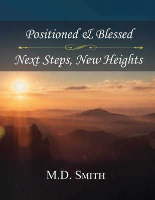 Position & Blessed - Next Steps, New Heights by Smith