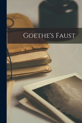 Goethe's Faust by Anonymous