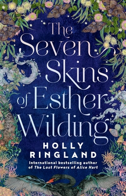 The Seven Skins of Esther Wilding by Ringland, Holly