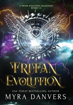 Tritan Evolution: A Tritan Evolution Collection, Books 1-3 by Danvers, Myra