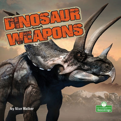 Dinosaur Weapons by Walker, Alan