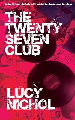 The Twenty Seven Club by Nichol, Lucy