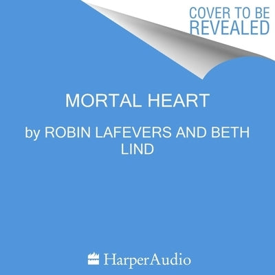 Mortal Heart Lib/E by Lafevers, Robin