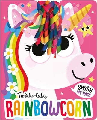 Twirly Tales: Rainbowcorn by Treleaven, Lou