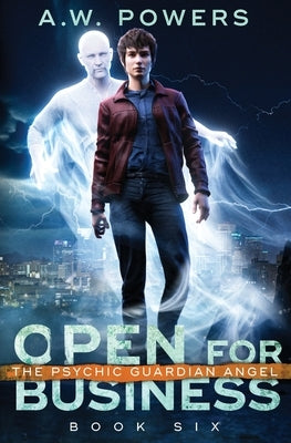 Open for Business: The Psychic Guardian Angel Book 6 by Powers, A. W.