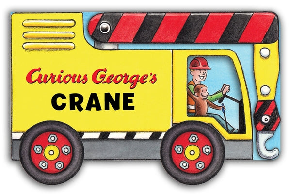 Curious George's Crane (Mini Movers Shaped Board Books) by Rey, H. A.