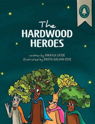 The Hardwood Heroes by Catoe, Mikayla