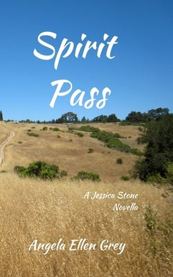 Spirit Pass: A Jessica Stone Novella by Grey, Angela Ellen