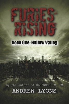 Furies Rising: Book One: Hollow Valley by Lyons, Andrew