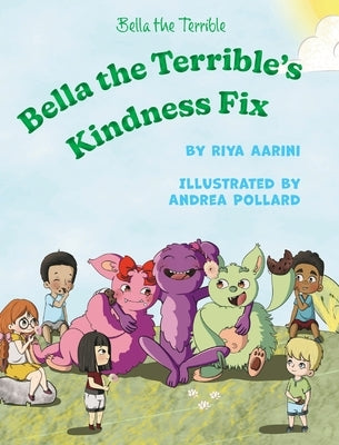 Bella the Terrible's Kindness Fix by Aarini, Riya