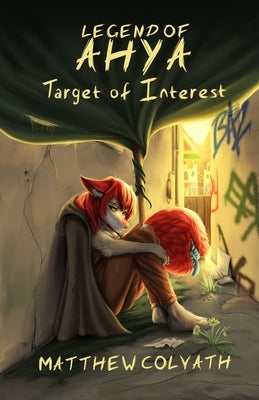 Legend of Ahya: Target of Interest by Colvath, Matthew