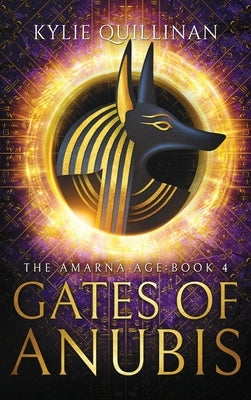 Gates of Anubis (Hardback Version) by Quillinan, Kylie