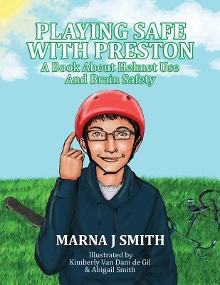 Playing Safe With Preston by Smith, Marna J.