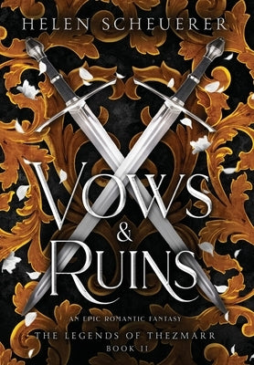 Vows & Ruins: An epic romantic fantasy by Scheuerer, Helen