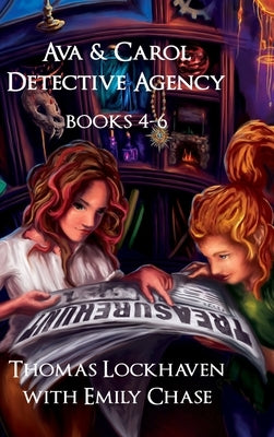 Ava & Carol Detective Agency: Books 4-6 (Book Bundle 2) by Lockhaven, Thomas