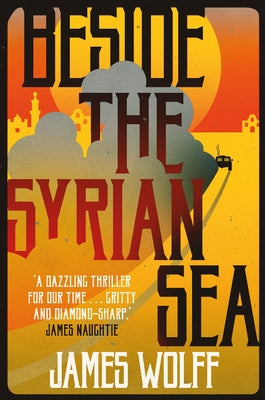 Beside the Syrian Sea by Wolff, James