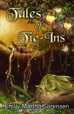 Tales of Tie-Ins by Sorensen, Emily Martha