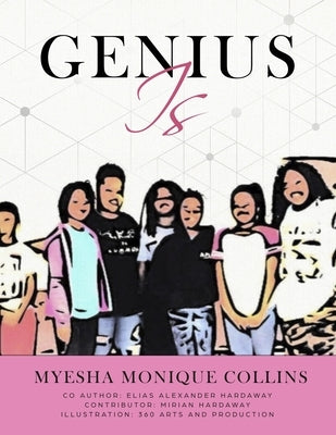 Genius Is: Genius is YOU by Hardaway, Elias Alexander