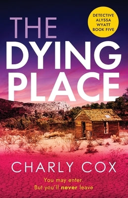 The Dying Place by Cox, Charly