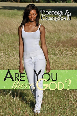 Are You There, God? by Campbell, Theresa A.