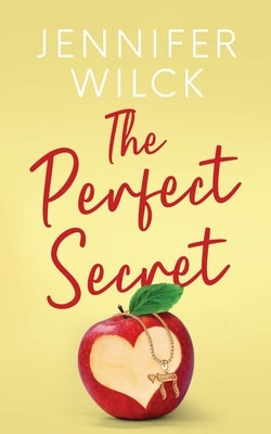 The Perfect Secret by Wilck, Jennifer