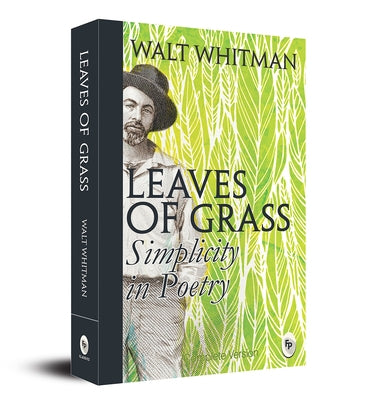 Leaves of Grass: Simplicity in Poetry by Whitman, Walt