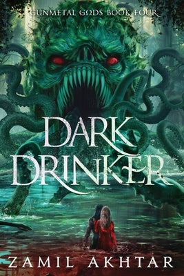 Dark Drinker by Akhtar, Zamil