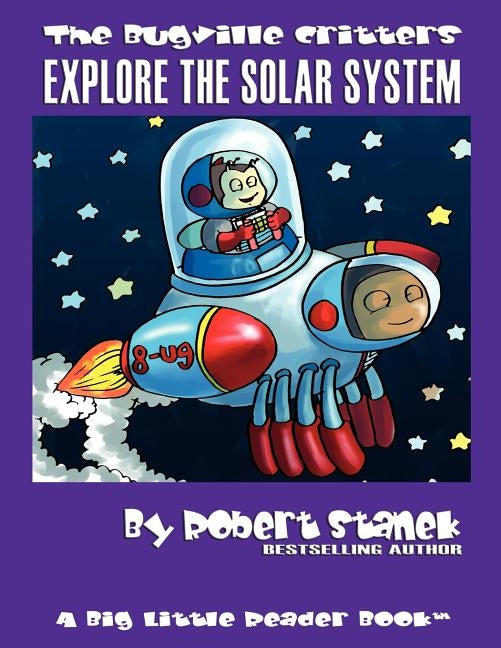 Explore the Solar System: Buster Bee's Adventures by Stanek, Robert