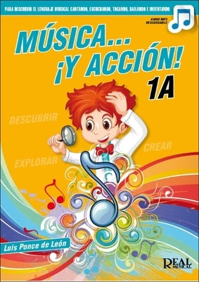 Musica Y Accion! 1a - Book/Online Audio by Ponce de Leon, Luis