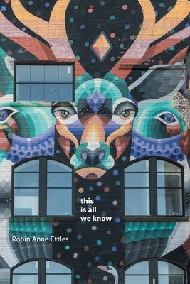 this is all we know by Ettles, Robin Anne