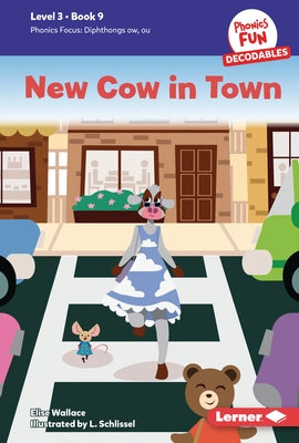 New Cow in Town: Book 9 by Wallace, Elise