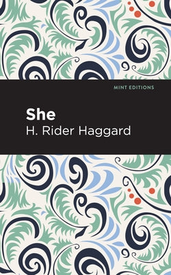 She by Haggard, H. Rider