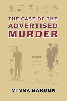 The Case of the Advertised Murder by Bardon, Minna