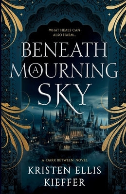 Beneath a Mourning Sky by Ellis Kieffer, Kristen