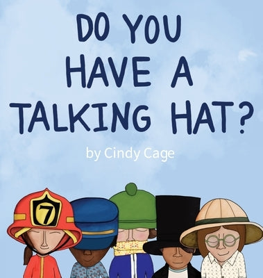 Do You Have a Talking Hat? by Cage, Cindy